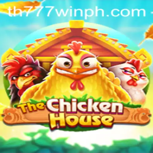 TheChickenHouse: A New and Exciting Gaming Adventure with TH777 WIN