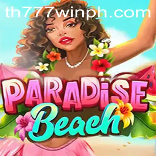 Unveiling ParadiseBeach: An Exciting New Game Adventure with TH777 WIN Challenge